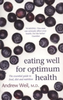 Image of Eating Well for Optimum Health by Andrew Weil Paperback