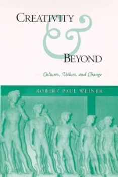 Image of Creativity & beyond by Robert Paul Weiner