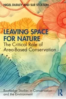 Image of Leaving Space for Nature : The Critical Role of Area-Based Conservation