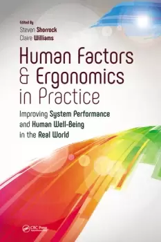 Image of Human Factors and Ergonomics in PracticeImproving System Performance and Human Well-Being in the Real World