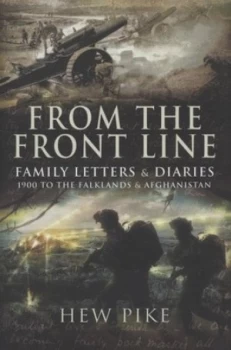 Image of From the Front Line by Lieutenant General Sir Hew Pike Kcb Dso Mbe Hardback
