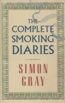 Image of The Complete Smoking Diaries by Simon Gray Hardback