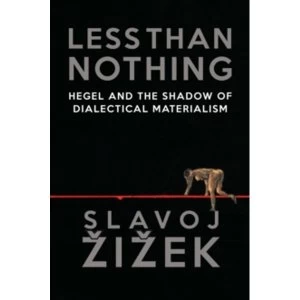 Image of Less Than Nothing : Hegel and the Shadow of Dialectical Materialism