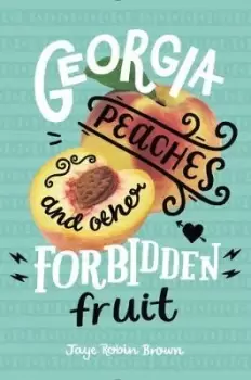 Image of Georgia Peaches and Other Forbidden Fruit by Jaye Brown