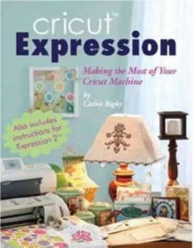 Image of Cricut Expression by Cathie Rigby Hardback