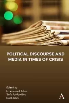 Image of Political Discourse and Media in Times of Crisis by Sofia Iordanidou