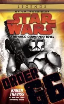 Image of Order 66: Star Wars Legends (Republic Commando) by Karen Traviss
