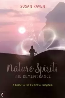 Image of Nature Spirits: The Remembrance : A Guide to the Elemental Kingdom