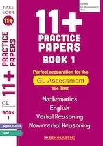 Image of Pass Your 11+: 11+ Practice Papers for the GL Assessment Ages 10-11 - Book 1