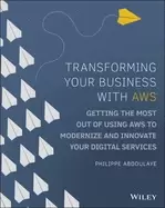 Image of transforming your business with aws getting the most out of using aws to mo