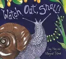 Image of Watch Out, Snail!