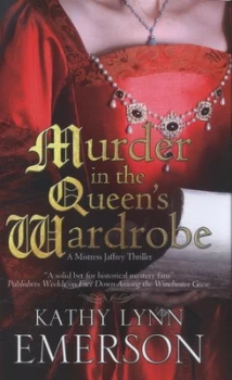 Image of Murder in the Queens Wardrobe by Kathy Lynn Emerson Hardback