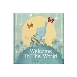 Image of Welcome to the World by from you to me Limited (Hardback, 2017)