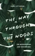 Image of way through the woods on mushrooms and mourning