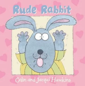 Image of Rude Rabbit by Colin Hawkins and Jacqui Hawkins Book