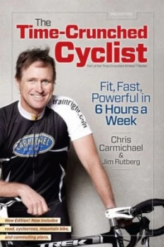 Image of The Time-Crunched Cyclist by Chris Carmichael Paperback