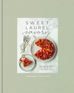 Image of sweet laurel savory everyday decadence for whole food grain free meals a c