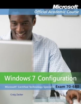 Image of Windows 7 Configuration by Microsoft Official Academic Course Paperback