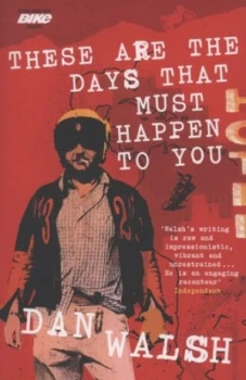 Image of These Are the Days That Must Happen to You- by Dan Walsh Book