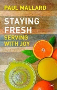 Image of Staying Fresh Serving with Joy by Paul Mallard Paperback