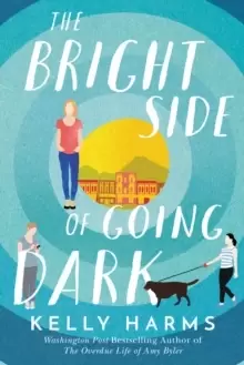 Image of The Bright Side of Going Dark