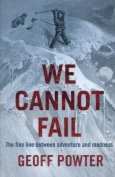 Image of We Cannot Fail by Geoff Powter Paperback