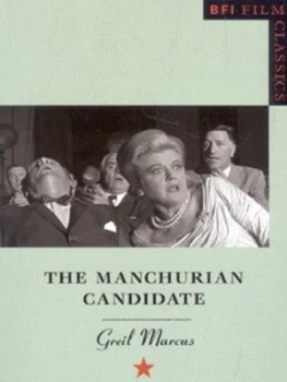 Image of The Manchurian Candidate by Greil Marcus Book