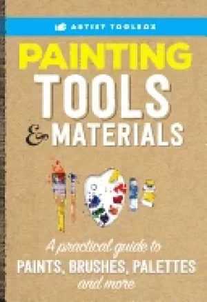 Image of artists toolbox painting tools and materials a practical guide to paints br