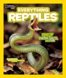 Image of Everything Reptiles : Snap Up All the Photos, Facts, and Fun