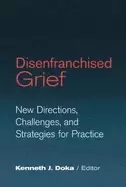 Image of disenfranchised grief new directions challenges and strategies for practice