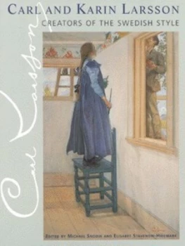 Image of Carl and Karin Larsson by Michael Snodin and Elisabet Stavenow-Hidemark and Carl Larsson and Karin Larsson Paperback