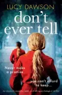 Image of dont ever tell an absolutely unputdownable nail biting psychological thrill