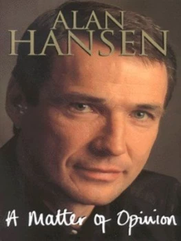 Image of A Matter of Opinion by Alan Hansen and Jason Tomas Hardback