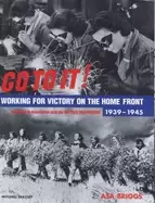 Image of go to it victory on the home front 1939 to 1945