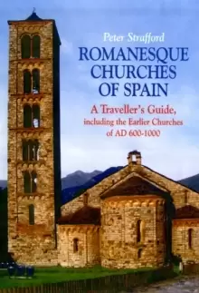 Image of Romanesque Churches of Spain : A Traveller's Guide
