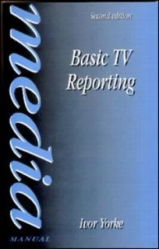 Image of Basic TV Reporting by Ivor Yorke Book