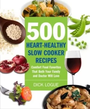 Image of 500 heart-healthy slow cooker recipes by Dick Logue