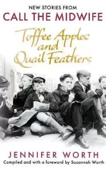 Image of Toffee Apples and Quail Feathers by Jennifer Worth