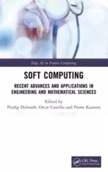 Image of Soft Computing : Recent Advances and Applications in Engineering and Mathematical Sciences