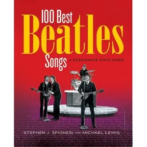 Image of 100 Best Beatles Songs - An Informed Fans Guide Paperback - 1 Dec 2009