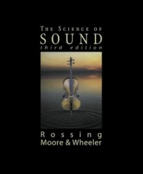 Image of The Science of Sound by Thomas D. Rossing Hardback