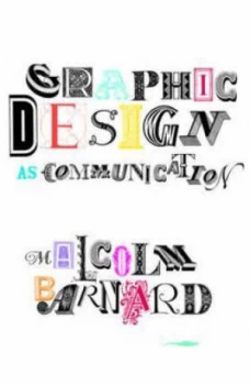 Image of Graphic Design As Communication by Malcolm Barnard Paperback