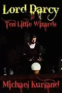 Image of lord darcy in ten little wizards signed
