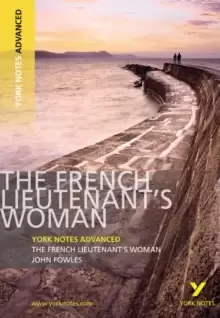 Image of The French Lieutenant's Woman: York Notes Advanced : everything you need to catch up, study and prepare for 2021 assessments and 2022 exams