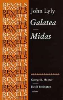 Image of Galatea by John Lyly and George K Hunter and David Bevington Hardback