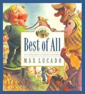 Image of Best of All by Max Lucado and Sergio Martinez Book