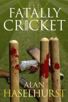 Image of Fatally cricket by Sir Alan Haselhurst