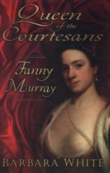 Image of Queen of the Courtesans by Barbara White Hardback