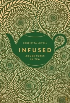 Image of Infused by Henrietta Lovell