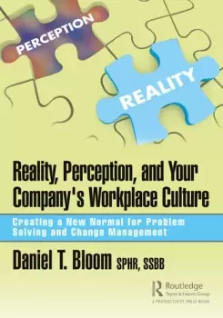 Image of Reality Perception and Your Company's Workplace CultureCreating a New Normal for Problem Solving and Change Management